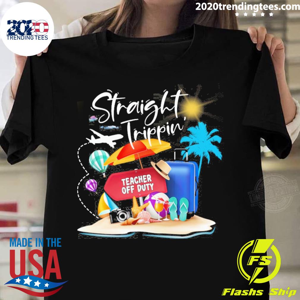 Nice straight Trippin Teacher Off Duty - Adult & Kids T-Shirts, Sweatshirts & Hoodies apparel design preview 1