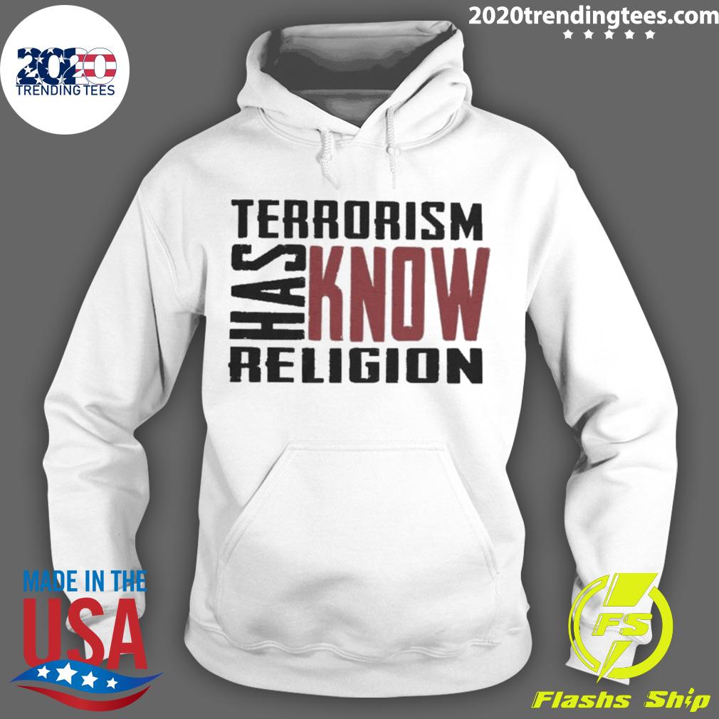Nice terrorism Has Know Religion - Adult & Kids T-Shirts, Sweatshirts & Hoodies apparel design preview 2