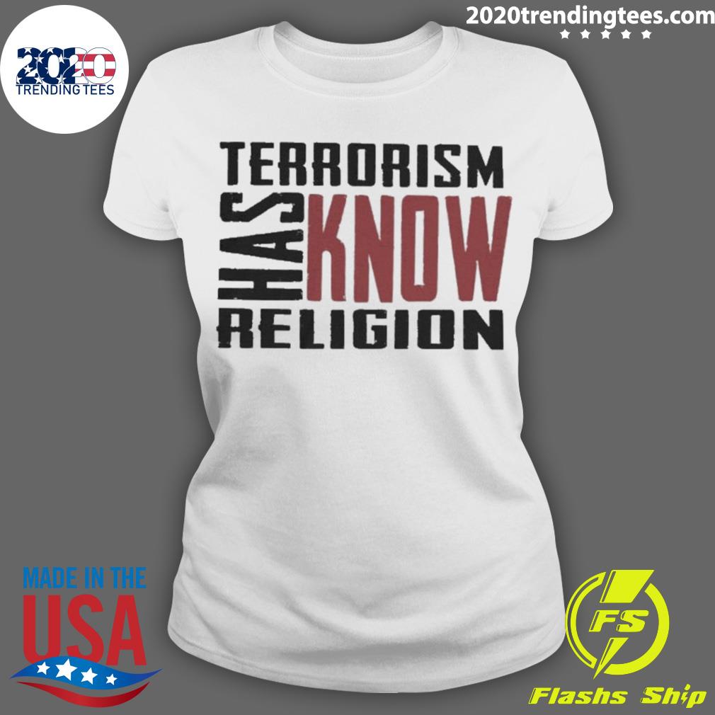 Nice terrorism Has Know Religion - Adult & Kids T-Shirts, Sweatshirts & Hoodies apparel design preview 3