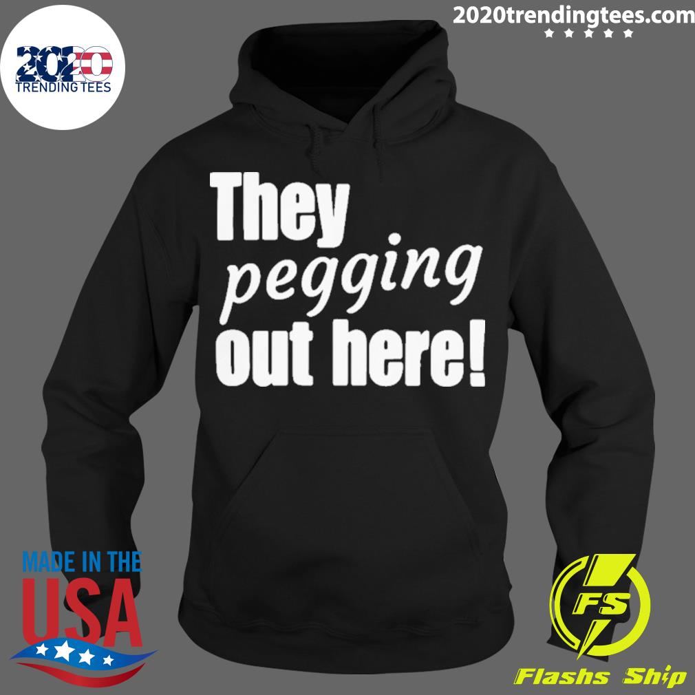 Nice they pegging out here - Adult & Kids T-Shirts, Sweatshirts & Hoodies apparel design preview 2