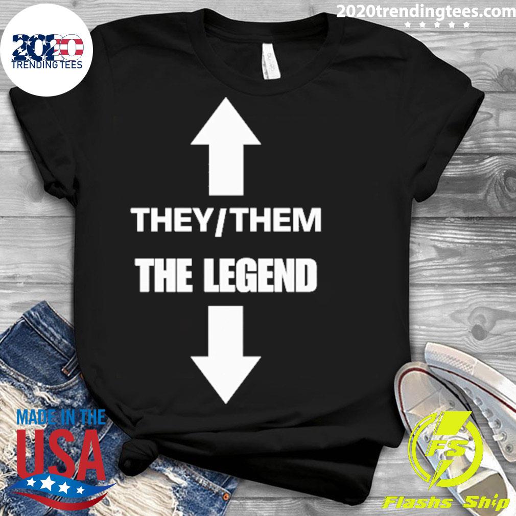 Nice they Them The Legend - Adult & Kids T-Shirts, Sweatshirts & Hoodies apparel design preview 3