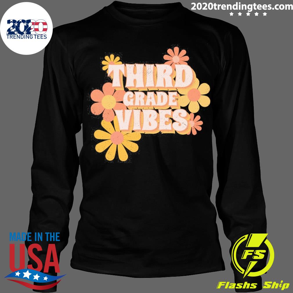 Nice third Grade Vibes Flowers - Adult & Kids T-Shirts, Sweatshirts & Hoodies apparel design preview 4
