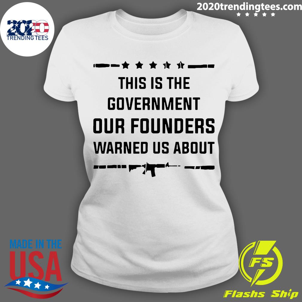Nice This Is The Government And Founders Warned Us - Adult & Kids T-Shirts, Sweatshirts & Hoodies apparel design preview 3