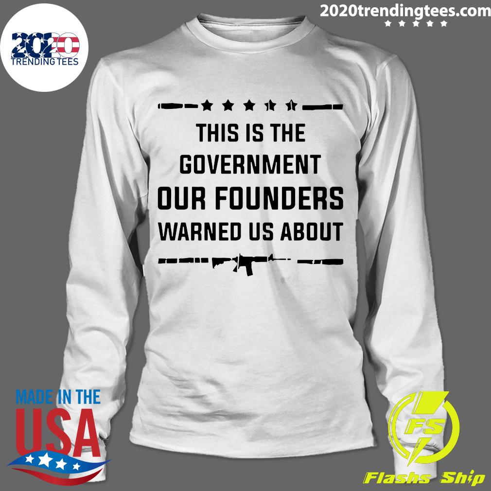 Nice This Is The Government And Founders Warned Us - Adult & Kids T-Shirts, Sweatshirts & Hoodies apparel design preview 4