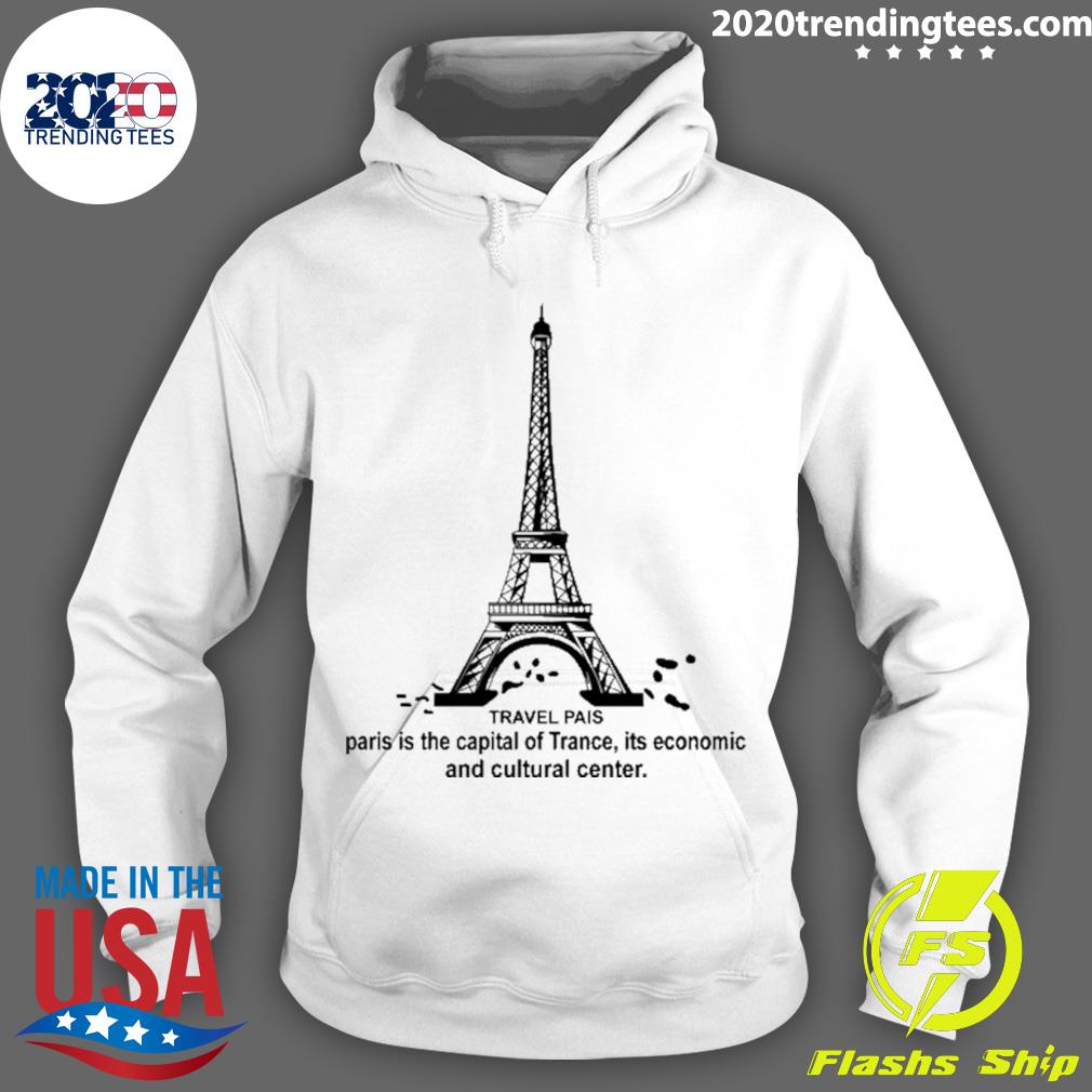 Nice travel Pais Paris Is The Capital Of Trance Its - Adult & Kids T-Shirts, Sweatshirts & Hoodies apparel design preview 2
