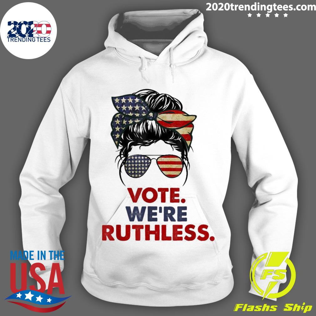 Nice vote We're Ruthless Messy Bun USA Flag - Adult & Kids T-Shirts, Sweatshirts & Hoodies apparel design preview 2