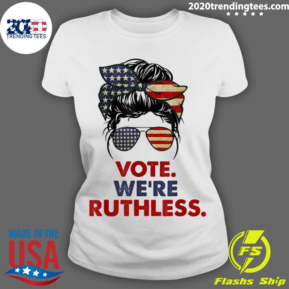 Nice vote We're Ruthless Messy Bun USA Flag - Adult & Kids T-Shirts, Sweatshirts & Hoodies apparel design preview 3
