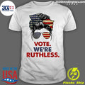 Nice vote We're Ruthless Messy Bun USA Flag - Adult & Kids T-Shirts, Sweatshirts & Hoodies apparel design preview 1