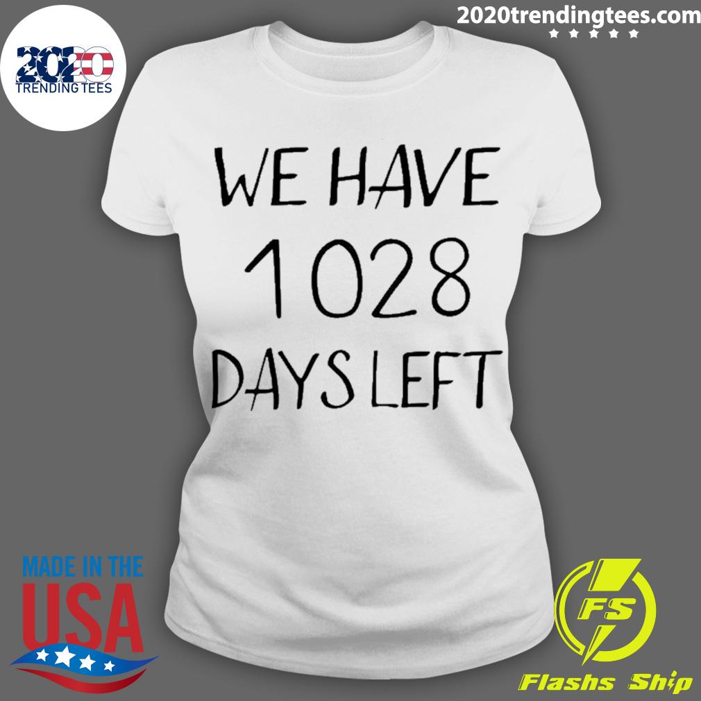 Nice we Have 1028 Days Left - Adult & Kids T-Shirts, Sweatshirts & Hoodies apparel design preview 3