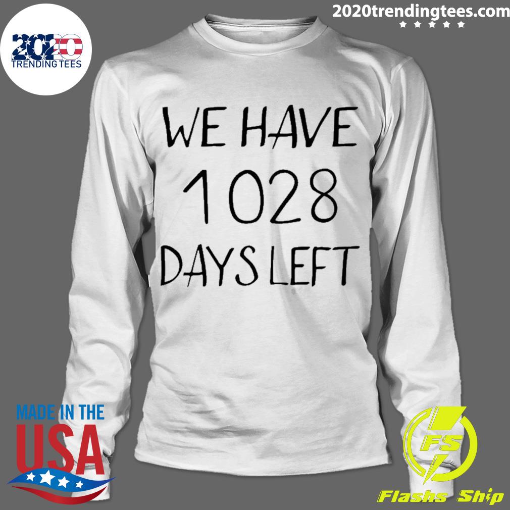Nice we Have 1028 Days Left - Adult & Kids T-Shirts, Sweatshirts & Hoodies apparel design preview 4