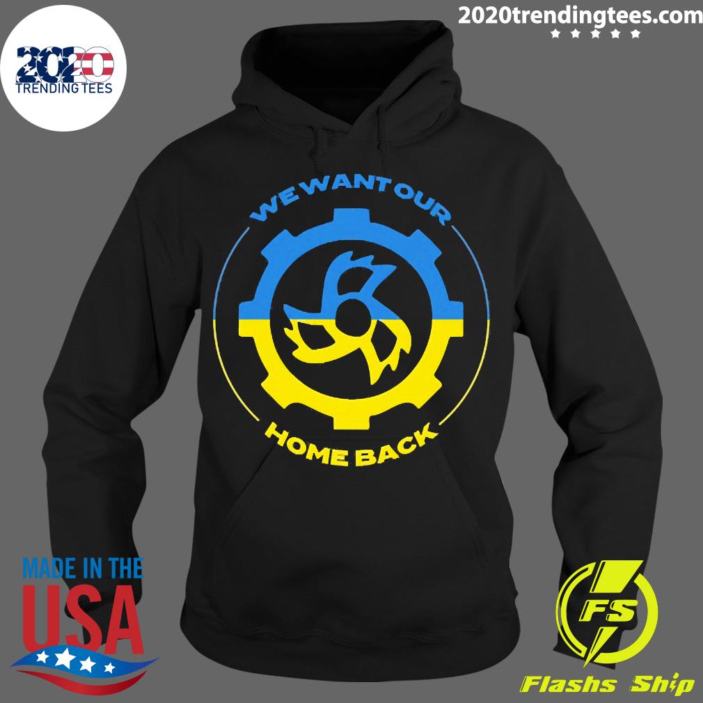 Nice we Want Out Home Back Ukraine - Adult & Kids T-Shirts, Sweatshirts & Hoodies apparel design preview 2