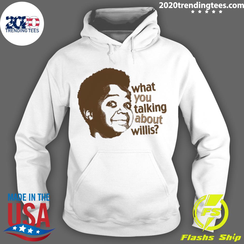 Nice what You Talking About Willis - Adult & Kids T-Shirts, Sweatshirts & Hoodies apparel design preview 2