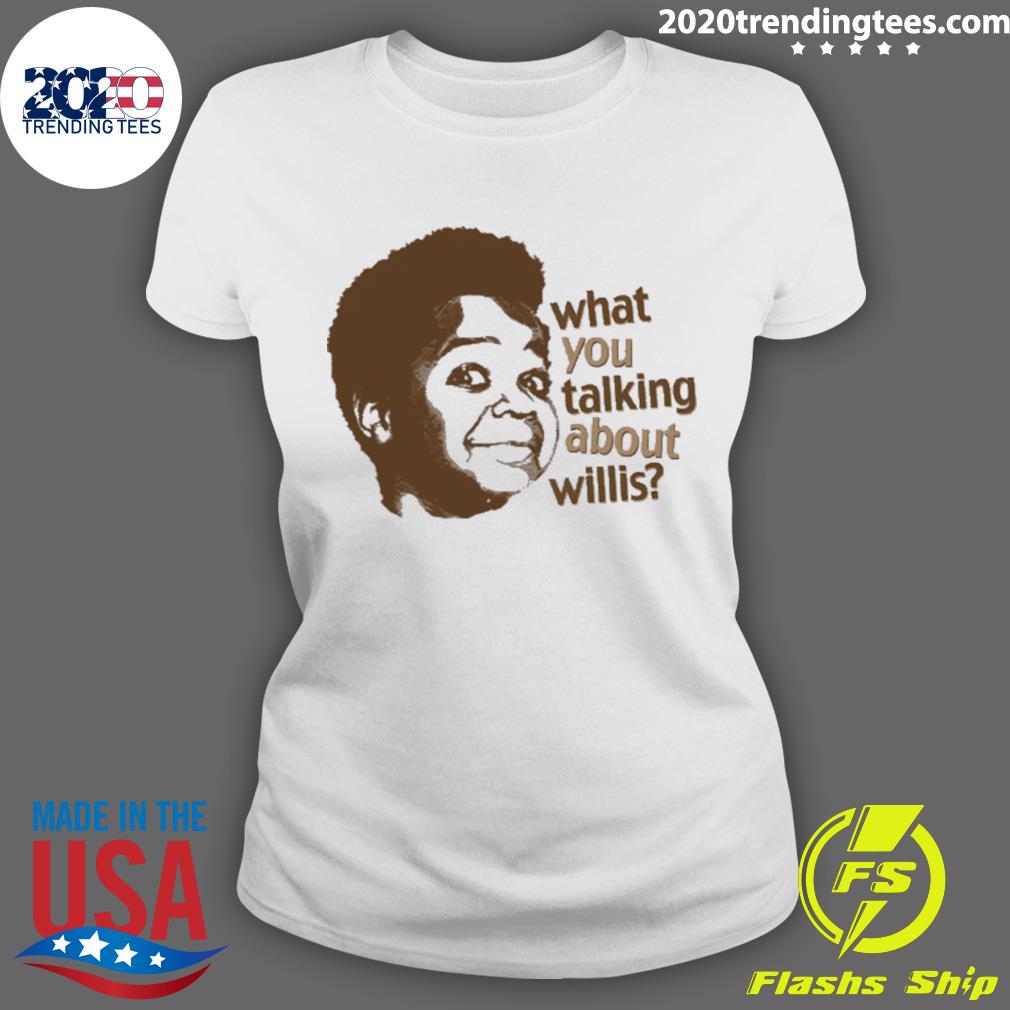 Nice what You Talking About Willis - Adult & Kids T-Shirts, Sweatshirts & Hoodies apparel design preview 3