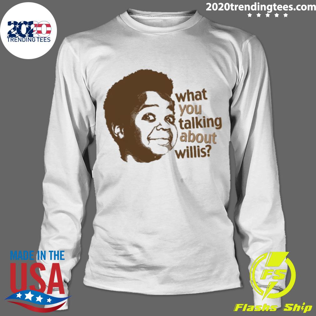 Nice what You Talking About Willis - Adult & Kids T-Shirts, Sweatshirts & Hoodies apparel design preview 4