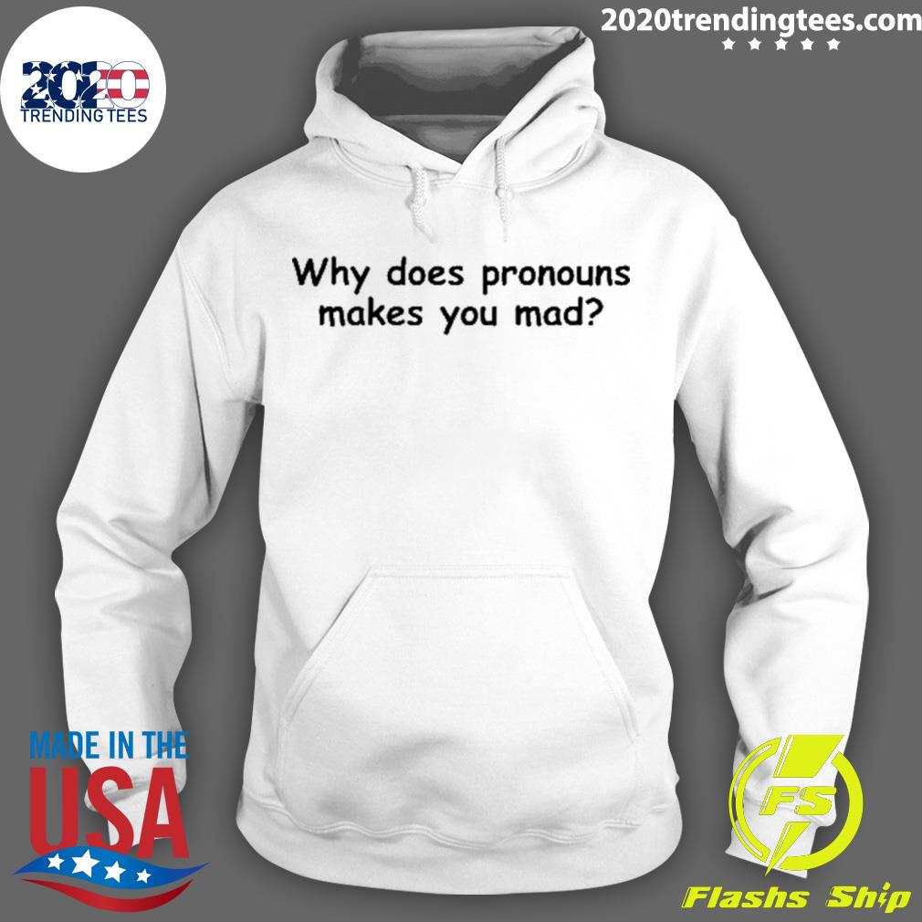 Nice why Does Pronouns Makes You Mad - Adult & Kids T-Shirts, Sweatshirts & Hoodies apparel design preview 2