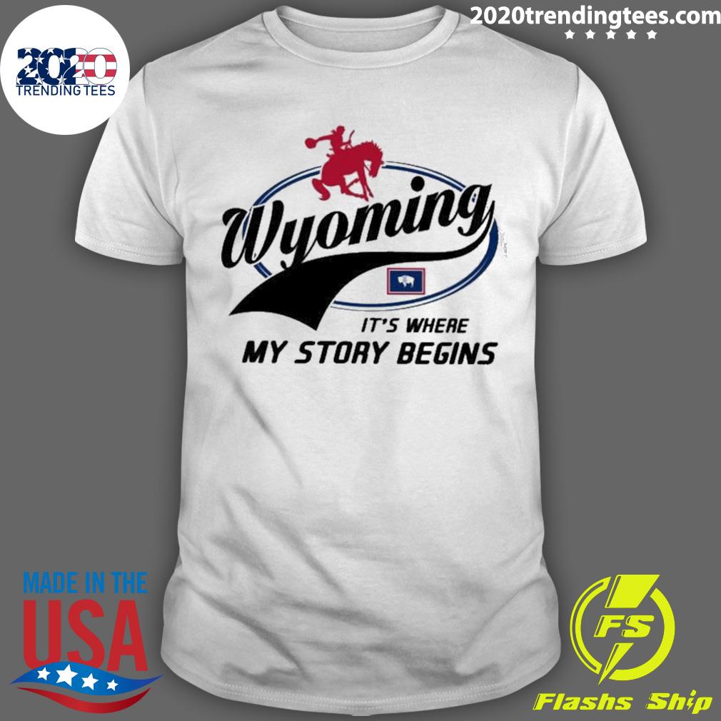 Nice wyoming Its Where My Story Begins Home State - Adult & Kids T-Shirts, Sweatshirts & Hoodies apparel design preview 1