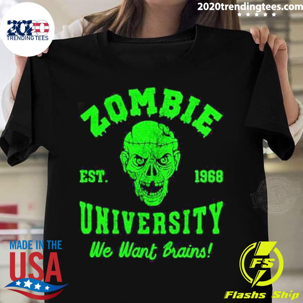 Nice zombie University We Want Your Brains Halloween - Adult & Kids T-Shirts, Sweatshirts & Hoodies apparel design preview 1