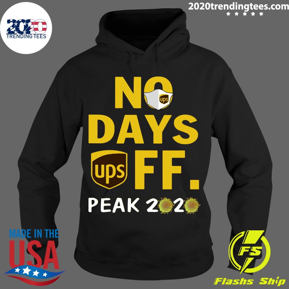 No Day Off Peak 2020 UPS - Adult & Kids T-Shirts, Sweatshirts & Hoodies apparel design preview 2