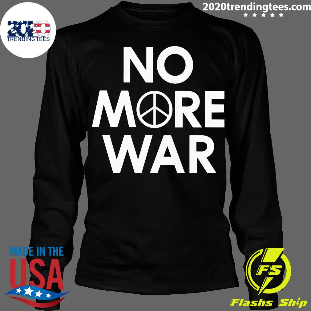 No More War - Adult & Kids T-Shirts, Sweatshirts & Hoodies apparel design preview 4
