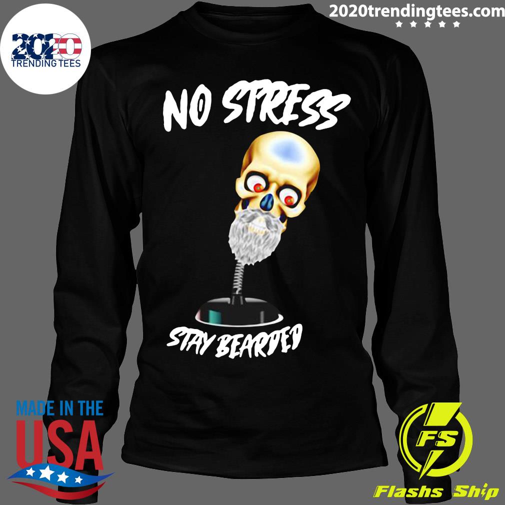 No Stress Stay Bearded - Adult & Kids T-Shirts, Sweatshirts & Hoodies apparel design preview 4