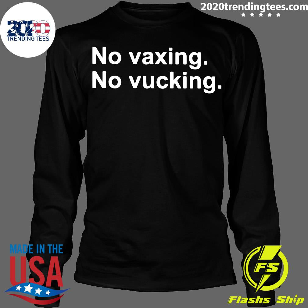 No Vaxing Vucking - Adult & Kids T-Shirts, Sweatshirts & Hoodies apparel design preview 4