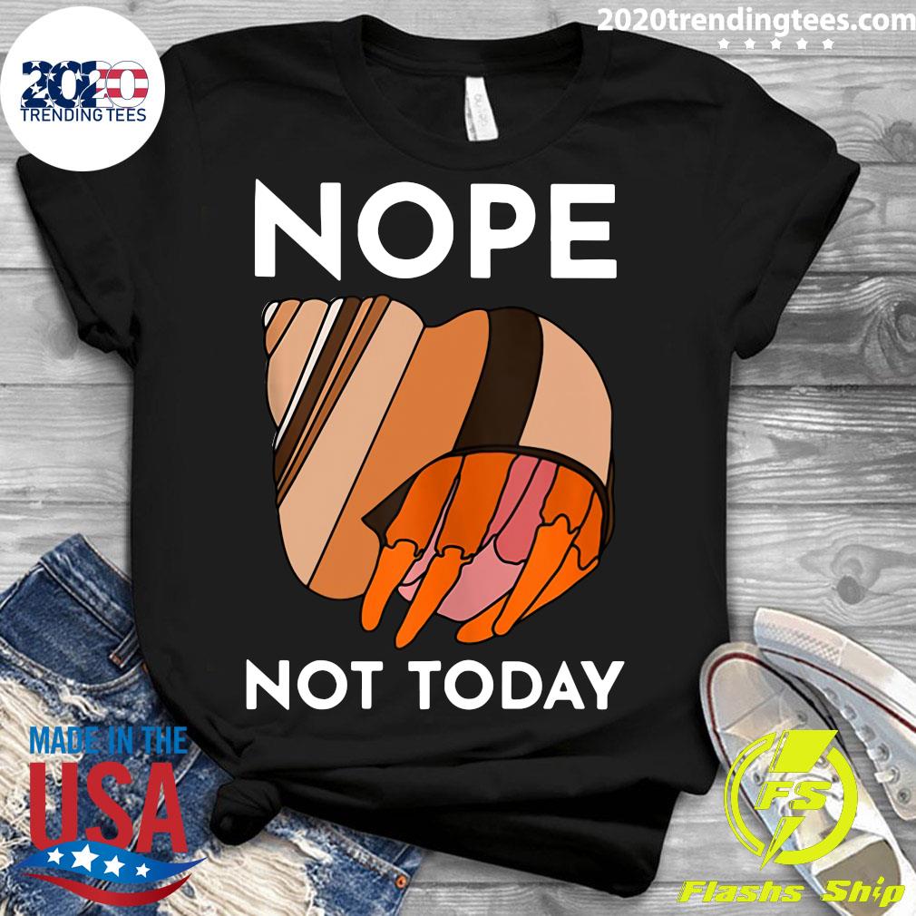 Nope Not Today Funny Hermit Crab - Adult & Kids T-Shirts, Sweatshirts & Hoodies apparel design preview 3
