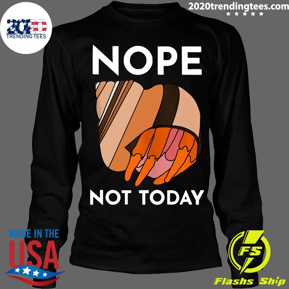 Nope Not Today Funny Hermit Crab - Adult & Kids T-Shirts, Sweatshirts & Hoodies apparel design preview 4