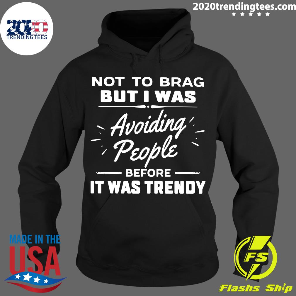 Not To Brag But I Was Avoiding People - Adult & Kids T-Shirts, Sweatshirts & Hoodies apparel design preview 2