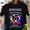 Nurse Dispatcher I Love The Woman Became Because - Adult & Kids T-Shirts, Sweatshirts & Hoodies apparel design preview 1