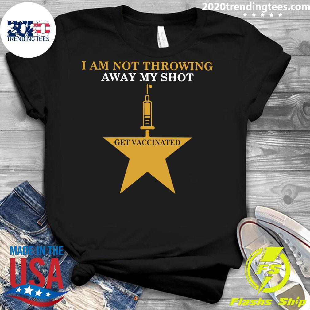 Nurse I Am Not Throwing Away My Shot Get Vaccinated - Adult & Kids T-Shirts, Sweatshirts & Hoodies apparel design preview 3