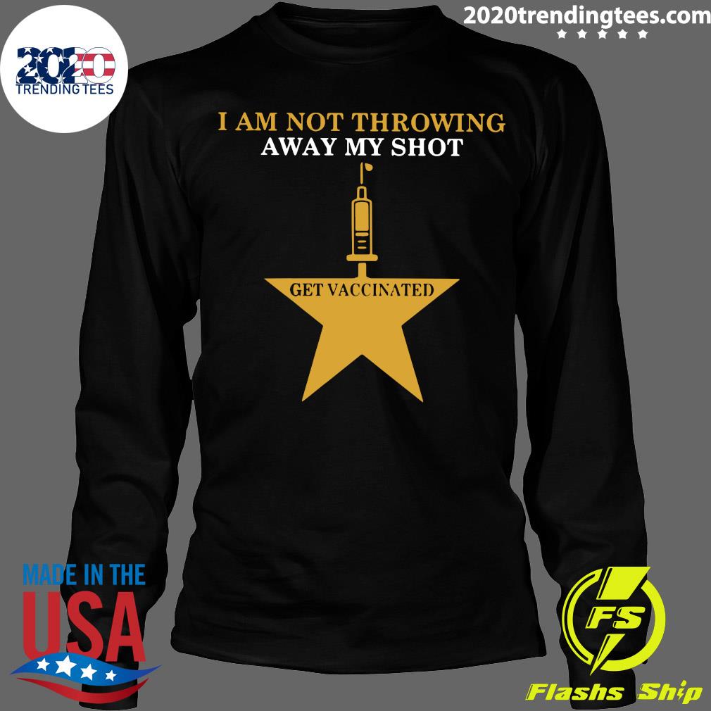 Nurse I Am Not Throwing Away My Shot Get Vaccinated - Adult & Kids T-Shirts, Sweatshirts & Hoodies apparel design preview 4