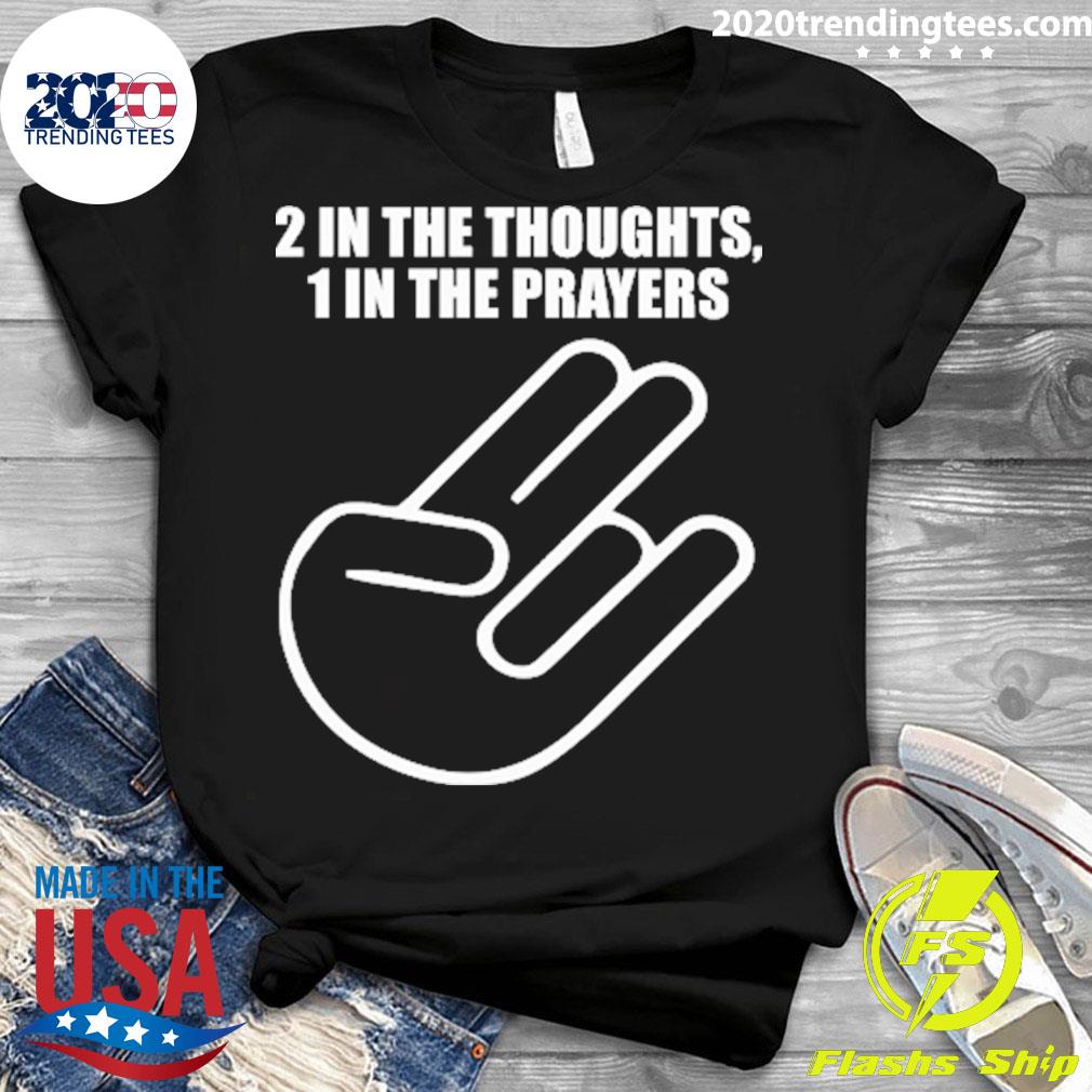 Official 2 In The Thoughts 1 Prayers - Adult & Kids T-Shirts, Sweatshirts & Hoodies apparel design preview 3