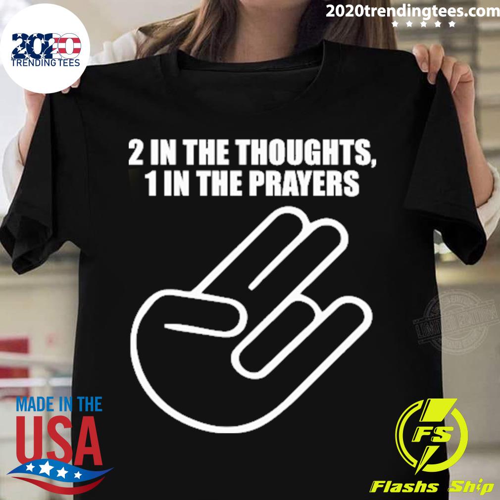 Official 2 In The Thoughts 1 Prayers - Adult & Kids T-Shirts, Sweatshirts & Hoodies apparel design preview 1