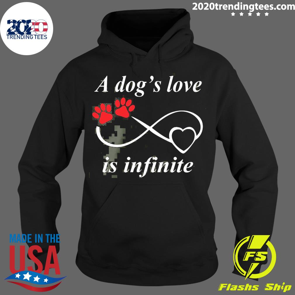 Official a Dog's Love Is Infinite - Adult & Kids T-Shirts, Sweatshirts & Hoodies apparel design preview 2