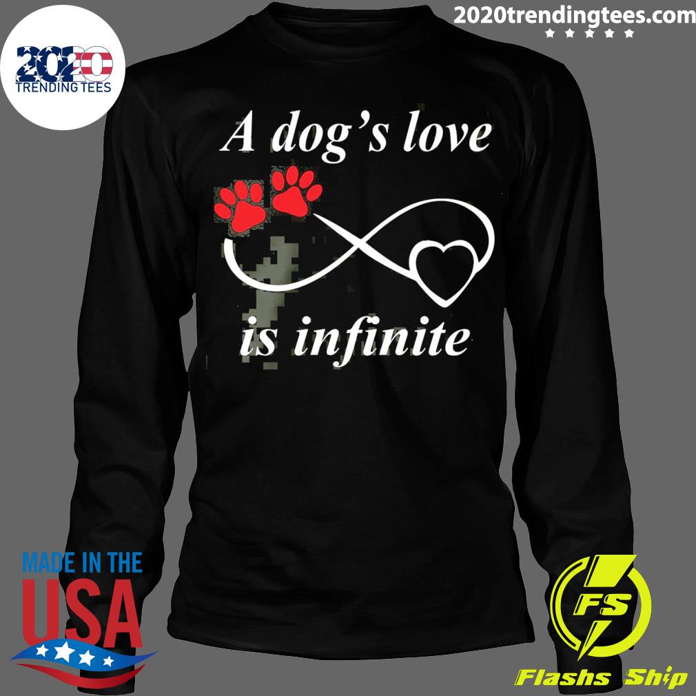 Official a Dog's Love Is Infinite - Adult & Kids T-Shirts, Sweatshirts & Hoodies apparel design preview 4