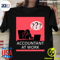 Official Accountant At Work - Adult & Kids T-Shirts, Sweatshirts & Hoodies apparel design preview 1