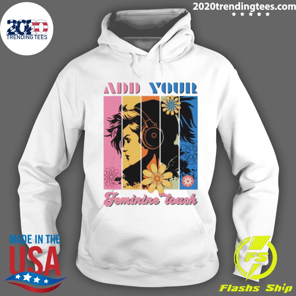 Official add Your Feminine Touch Retro - Adult & Kids T-Shirts, Sweatshirts & Hoodies apparel design preview 2