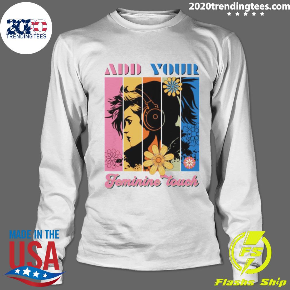 Official add Your Feminine Touch Retro - Adult & Kids T-Shirts, Sweatshirts & Hoodies apparel design preview 4