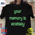 Official aIright Drew Your Memory Is Ecstasy - Adult & Kids T-Shirts, Sweatshirts & Hoodies apparel design preview 1