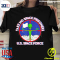 Official alien Take No Space Prisoners U.S Force - Adult & Kids T-Shirts, Sweatshirts & Hoodies apparel design preview 1