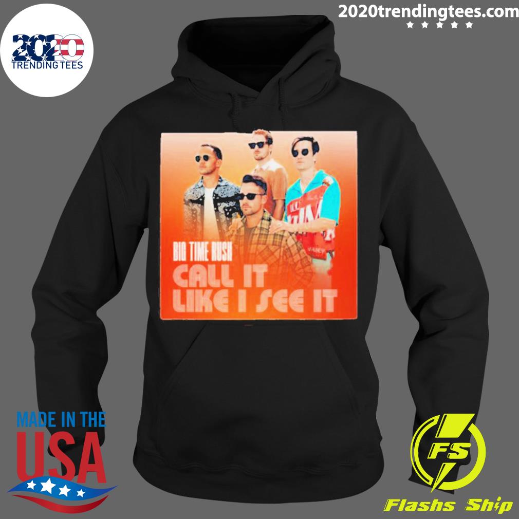 Official all It Like I See Big Time Rush - Adult & Kids T-Shirts, Sweatshirts & Hoodies apparel design preview 2
