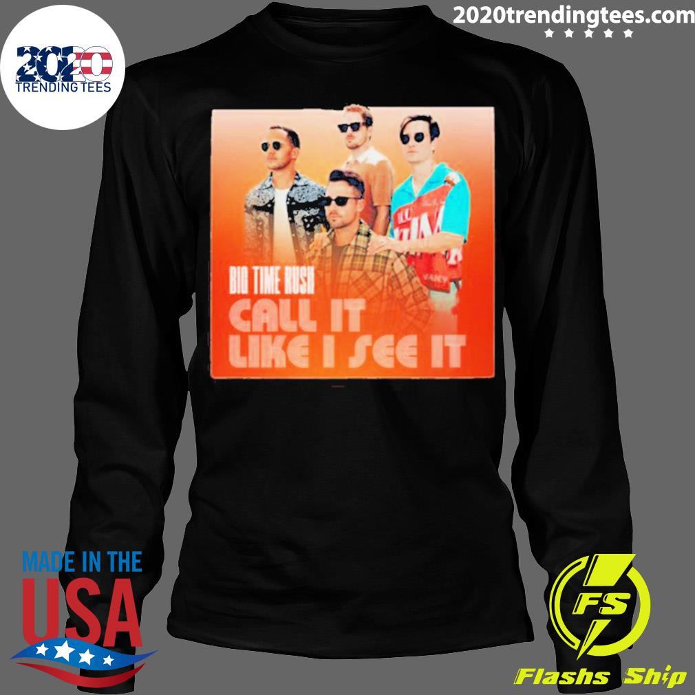 Official all It Like I See Big Time Rush - Adult & Kids T-Shirts, Sweatshirts & Hoodies apparel design preview 4