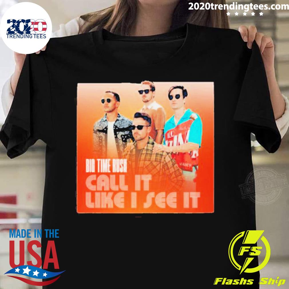 Official all It Like I See Big Time Rush - Adult & Kids T-Shirts, Sweatshirts & Hoodies apparel design preview 1
