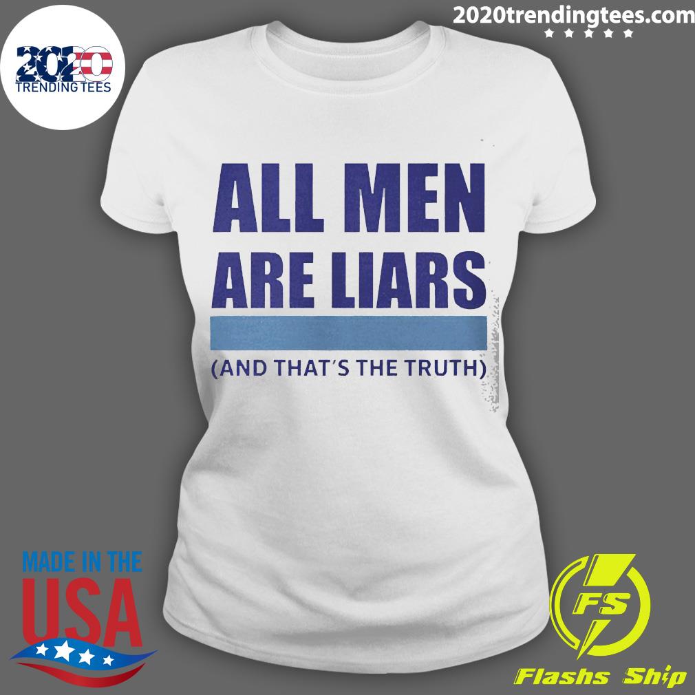 Official all Men Are Liar And That's The Truth - Adult & Kids T-Shirts, Sweatshirts & Hoodies apparel design preview 3