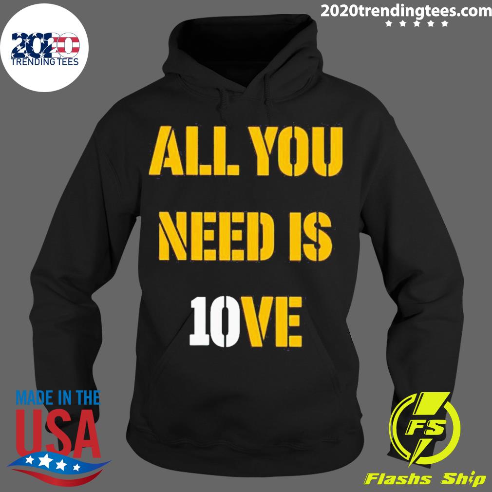 Official all You Need Is 10ve - Adult & Kids T-Shirts, Sweatshirts & Hoodies apparel design preview 2