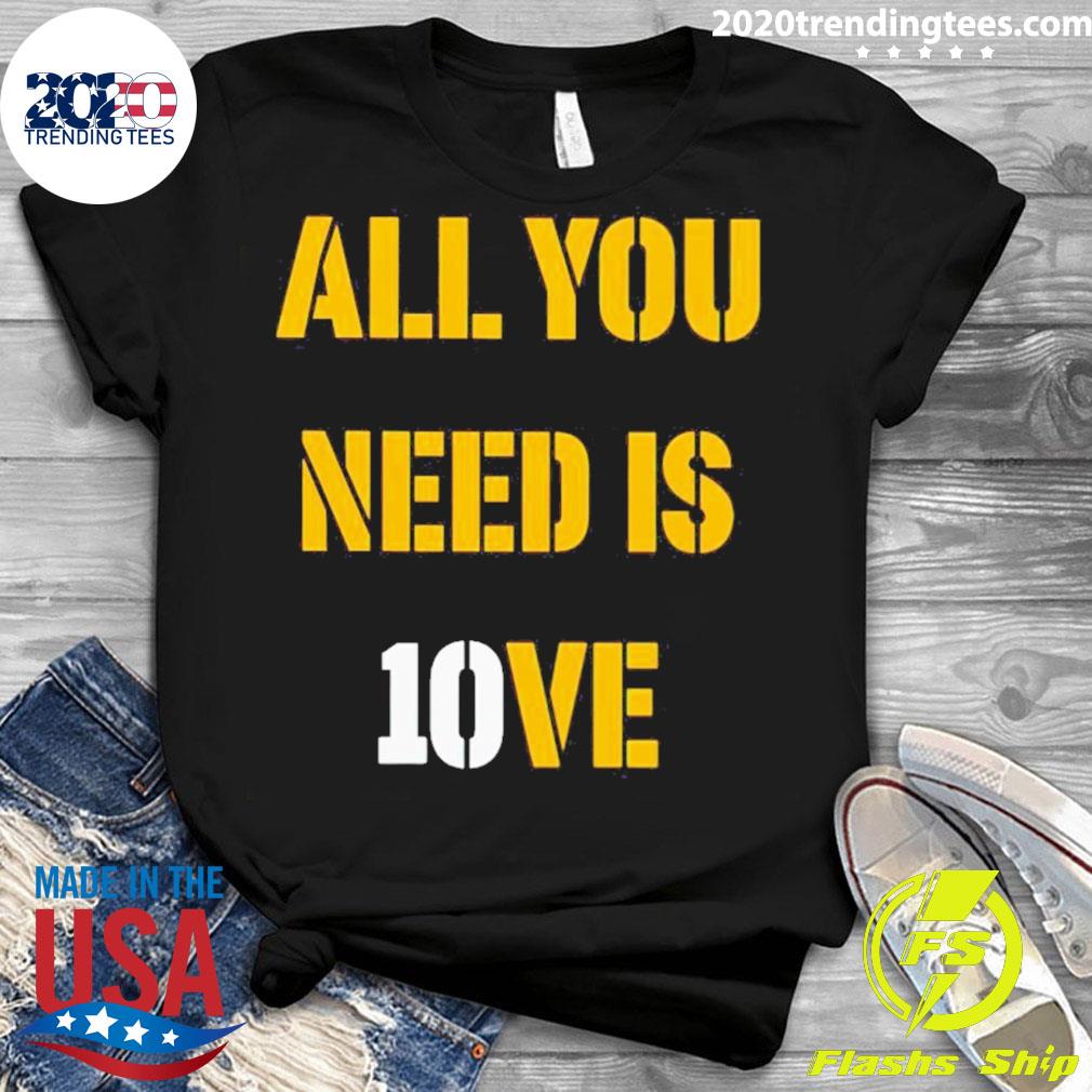 Official all You Need Is 10ve - Adult & Kids T-Shirts, Sweatshirts & Hoodies apparel design preview 3