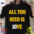 Official all You Need Is 10ve - Adult & Kids T-Shirts, Sweatshirts & Hoodies apparel design preview 1