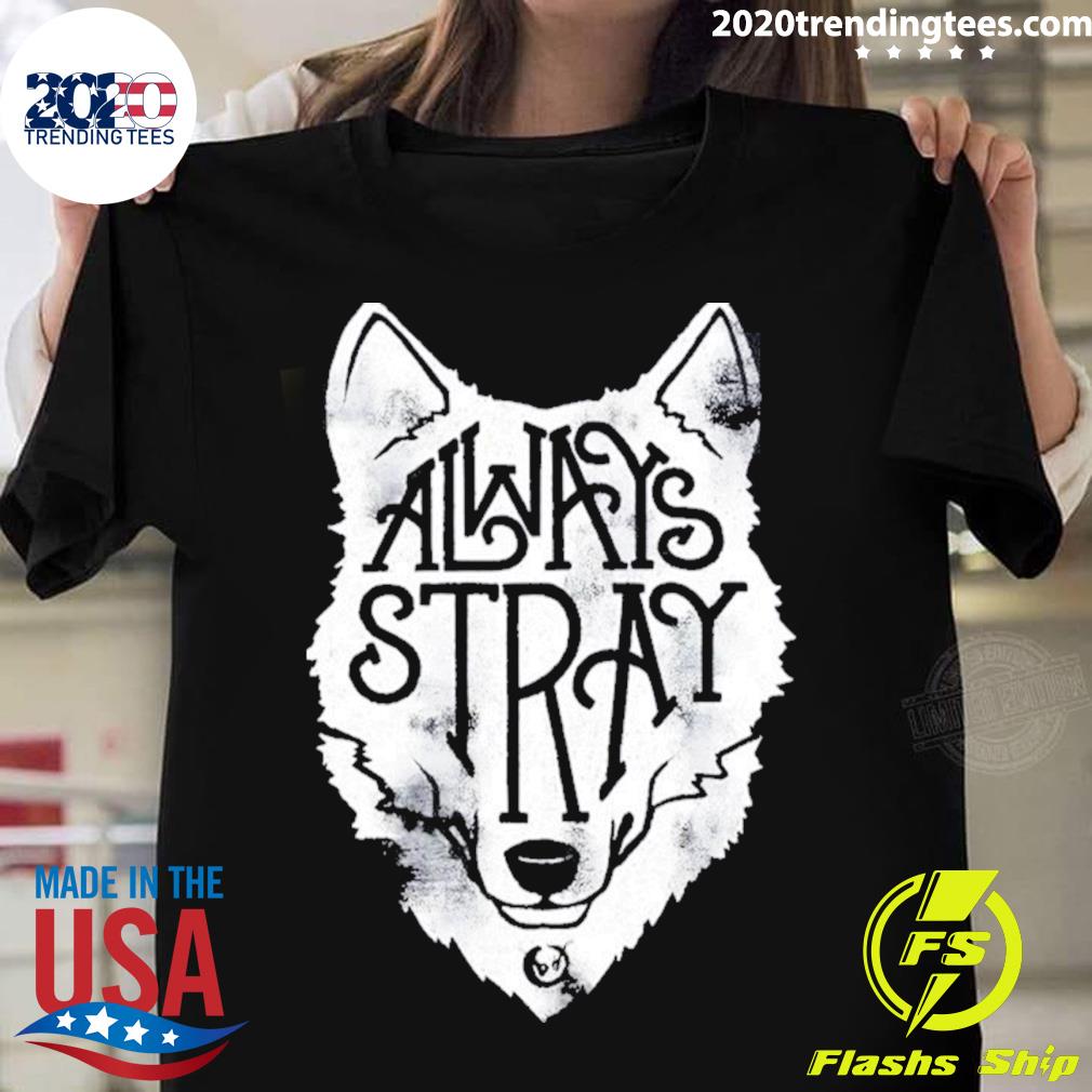 Official always Stray Wolf's Rain - Adult & Kids T-Shirts, Sweatshirts & Hoodies apparel design preview 1