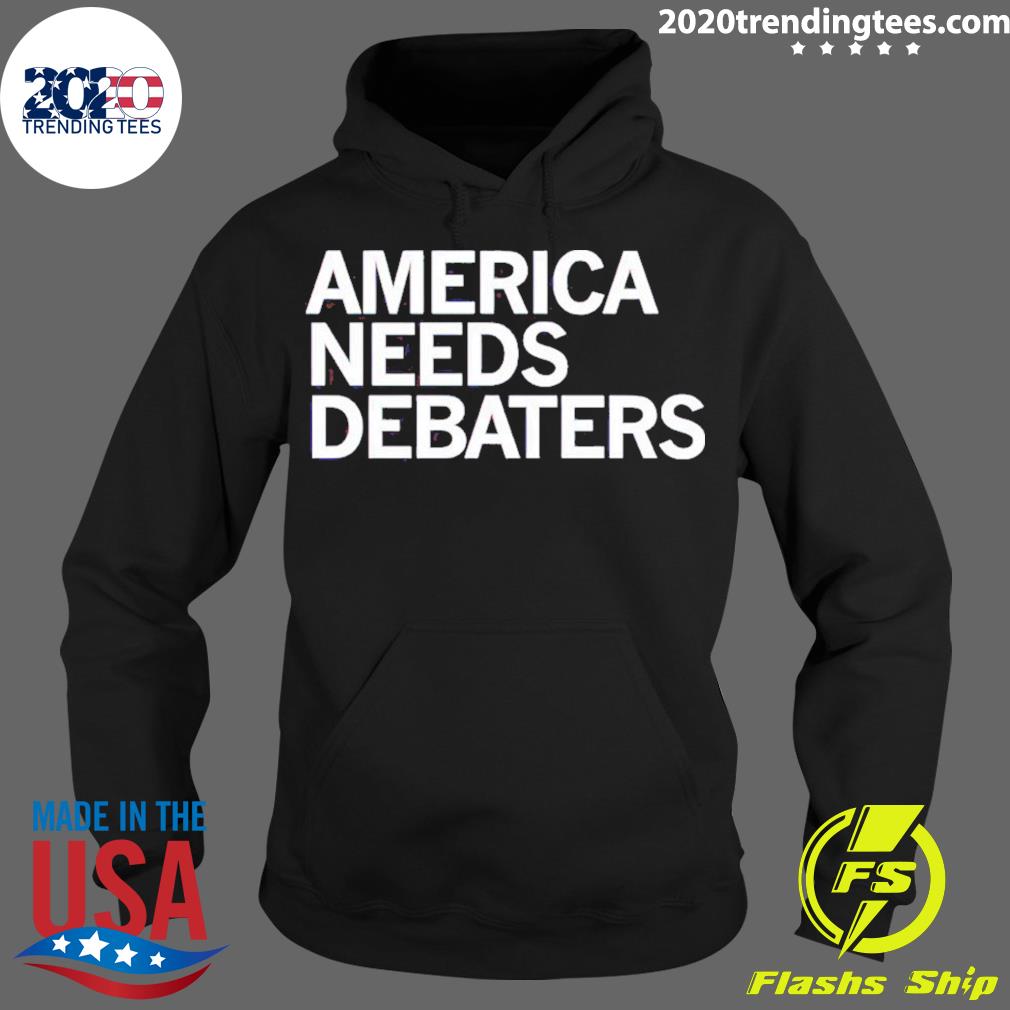 Official america Needs Debaters - Adult & Kids T-Shirts, Sweatshirts & Hoodies apparel design preview 2