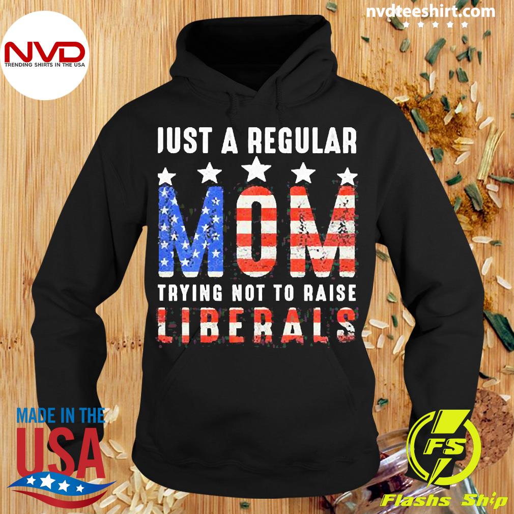 American Flag Just A Regular Mom Trying Not To Raise - Adult & Kids T-Shirts, Sweatshirts & Hoodies apparel design preview 2